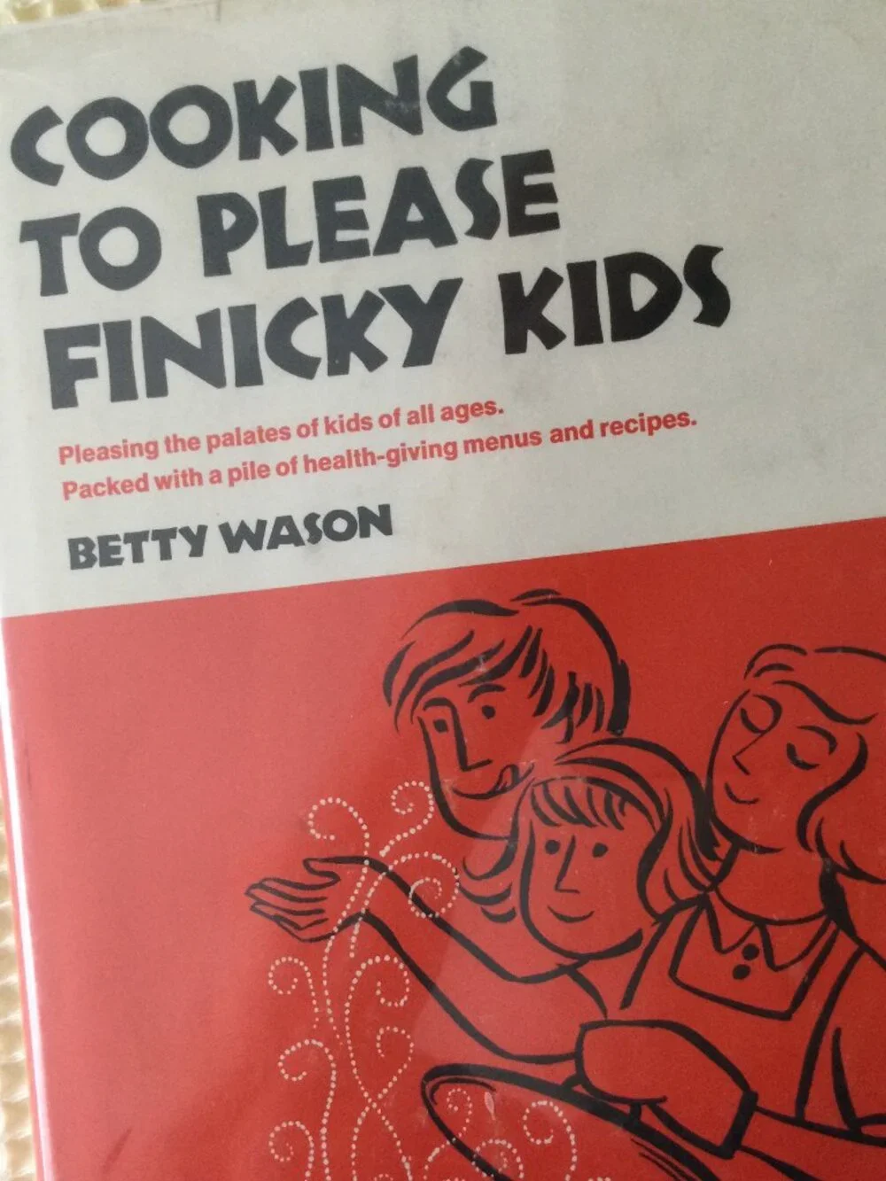 Cooking for Finicky Kids Vintage 1969